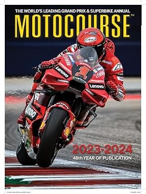 MOTOCOURSE 2023-24 ANNUAL: The Worlds Leading Grand Prix & Superbike Annual: 48,