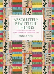 Absolutely Beautiful Things: Decorating inspiration for a bright and colourful,
