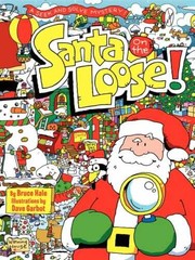 Santa on the Loose!: A Seek and Solve – Hardcover, by Hale Bruce – Very Good