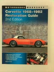 Corvette 1968-1982 Restoration Guide, 2nd Edition by Richard Prince ( 2011, PB )