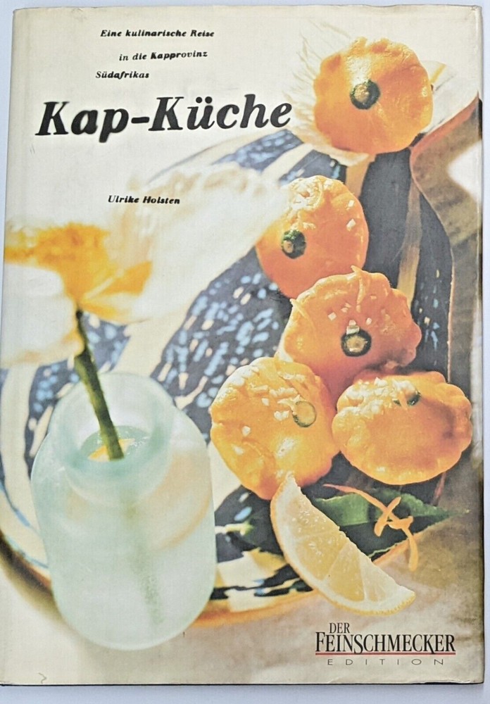 Kap-Küche Ulrike Holsten German – Culinary Journey of Cape Province South Africa