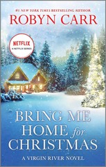 Bring Me Home for Christmas: A Second Chance Holiday Romance (A Virgin River…