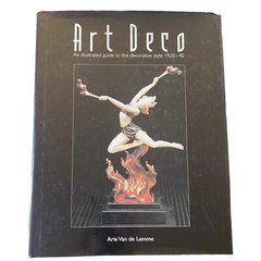 ART DECO : An Illustrated Guide to the Decorative Style 1920-40