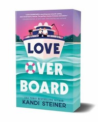 Love Overboard Paperback Kandi Steiner