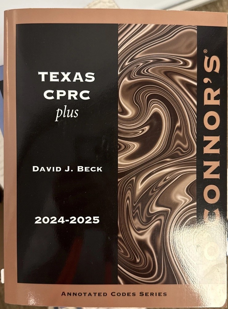 O’CONNOR’S TEXAS CPRC plus, 2024-2025 ed. Annotated Codes Series