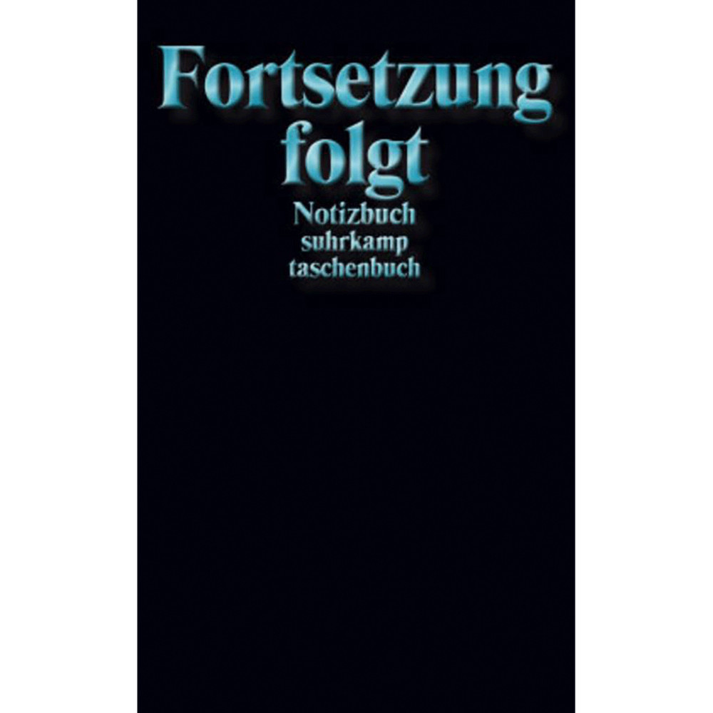 Notizbuch »Fortsetzung folgt«: Softcover, A6, Blanko, 160 Seiten Suhrkamp V …