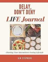 Delay, Don’t Deny LIFE Journal Paperback Gin Stephens