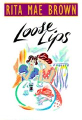Loose Lips by Rita Mae Brown: Used