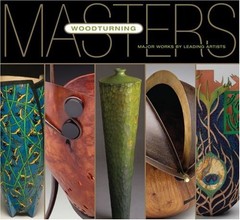 Masters: Woodturning: Major Works by Leading Artists by Lark Books