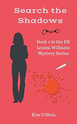 Search the Shadows: Volume 2 (DS Louisa Williams), O’Shea 9781985344839 New-,