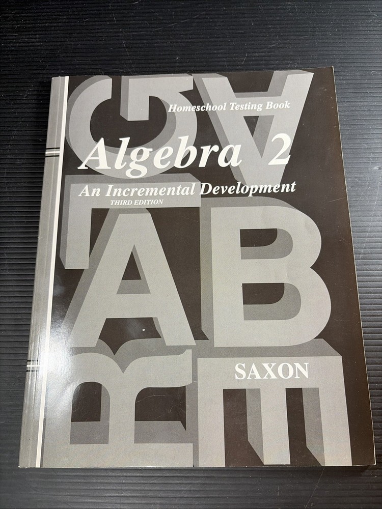 Saxon Algebra 2 (Third Edition) Homeschool Testing Book