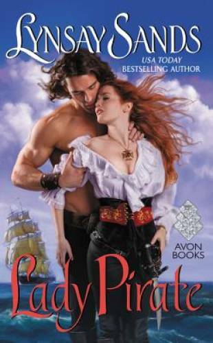 Lady Pirate – Mass Market Paperback By Sands, Lynsay – GOOD