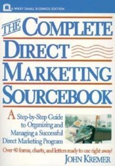 The Complete Direct Marketing Sourcebook: A Step-by-Step Guide to Organizing…