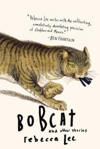Bobcat and Other Stories – Paperback By Lee, Rebecca – VERY GOOD