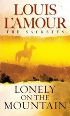 Lonely on the Mountain: A Novel; Sackett- 9780553276787, paperback, Louis LAmour