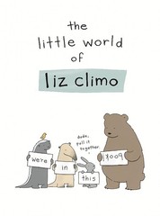 The Little World of Liz Climo – hardcover Climo, Liz