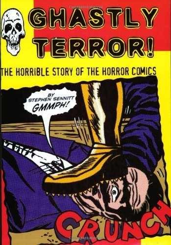Ghastly Terror!: The Horrible Story – Paperback, by Sennitt Stephen – Very Good
