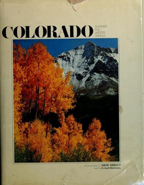 Colorado, Summer/Fall/Winter/Spring Hardcover N. Scott, Muench, D