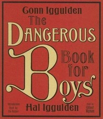 Dangerous Book for Boys by Conn Iggulden and Hal Iggulden (2007, CD, Abridged)