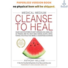 Medical Medium Cleanse to Heal, Anthony William 2020