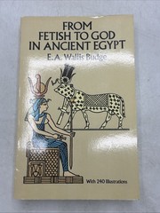 From Fetish to God in Ancient Egypt – Paperback, by Budge E. A. Wallis – Good