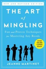 The Art of Mingling: Fun and Proven Techniques for Mastering Any Room – GOOD