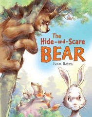 The Hide-And-Scare Bear by Bates, Ivan