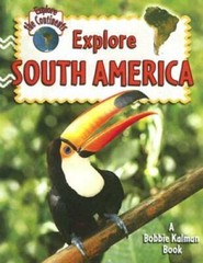 Explore South America (Explore the Continents) – Paperback – GOOD
