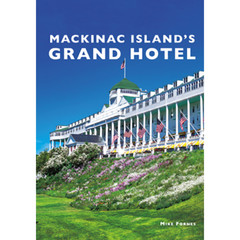 Mackinac Island’s Grand Hotel