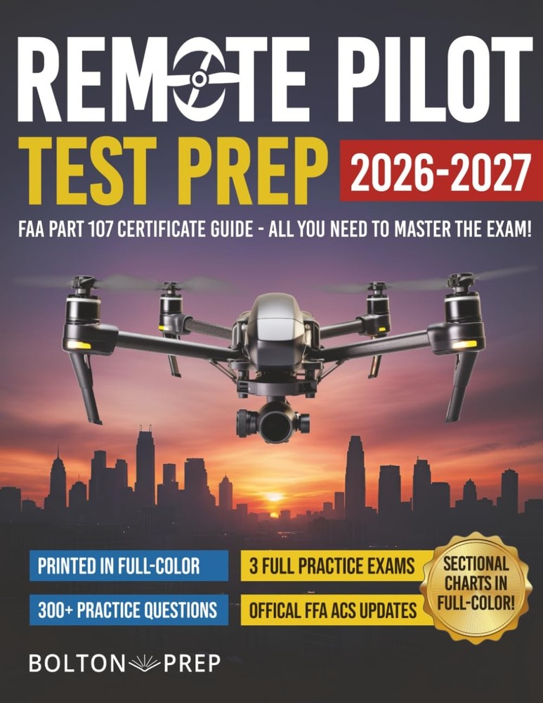 Remote Pilot FAA Part 107 Study Guide in Full-Color: The Complete UAG Paperback