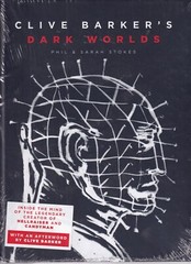 CLIVE BARKER’S DARK WORLDS by Phil and Sarah Stokes (2022 Hardcover){F2}