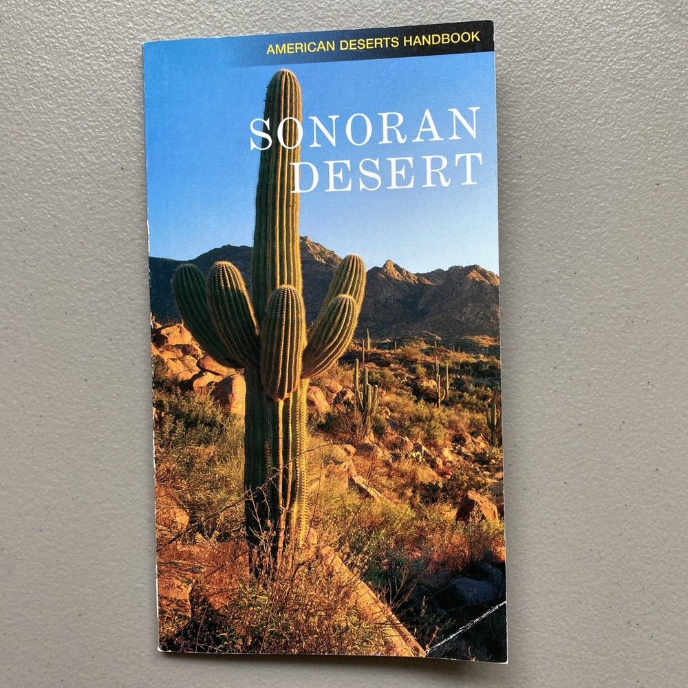 Sonoran Desert (American Desert Handbook) by Rose Houk 2000 Nature Travel Cactus