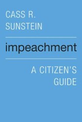 Impeachment: A Citizen’s Guide by Sunstein, Cass R.