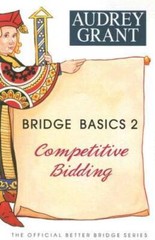 Bridge Basics 2: Competitive Bidding – Paperback By Grant, Audrey – GOOD