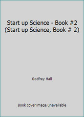 Start up Science – Book #2 (Start up Science, Book # 2) by Godfrey Hall