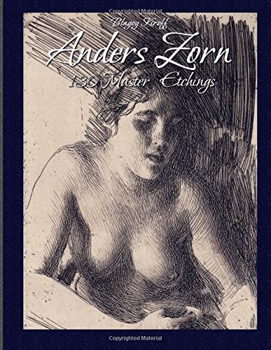 Anders Zorn: 130 Master Etchings (Master Drawings)