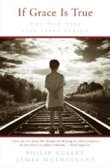 If Grace Is True: Why God Will Save Every Person – Hardcover – VERY GOOD