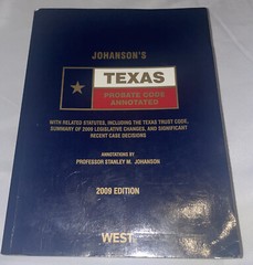 Johanson’s Texas Probate Code Annotated, 2009 ed. (Texas Annotated Code Series)
