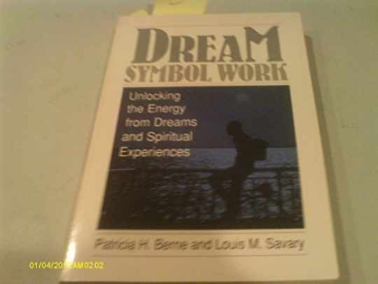 Dream Symbol Work: Unlocking the – Paperback, by Berne Patricia H.; – Very Good