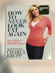 How to Never Look Fat Again by Charla Krupp SIGNED Hardcover Book Autographed