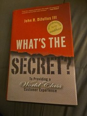 What’s the Secret? by John DiJulius Hardcover Book Signed