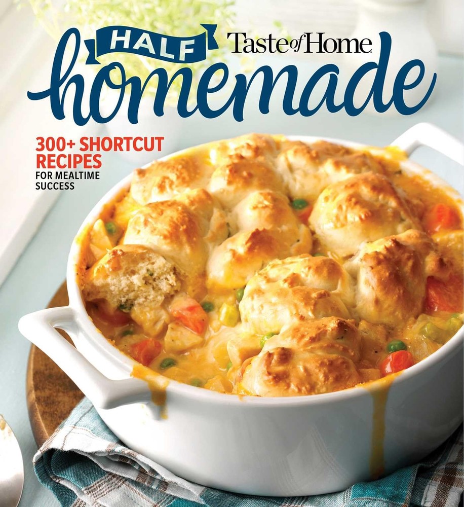 Taste of Home Half Homemade: 300+ Shortcut Recipes for Dinnertime Success! (…