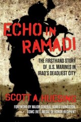 Echo in Ramadi: The Firsthand Story of US Marines in Iraq’s Deadlie – GOOD