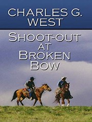 Shoot-Out at Broken Bow Hardcover Charles G. West