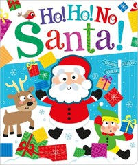 Ho! Ho! No, Santa! (Squish Squash Squeak – Silicone Books) – Brooks, Bobbie …