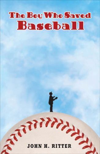 The Boy Who Saved Baseball – paperback, 0142402869, John H Ritter