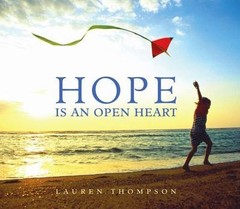 Hope Is an Open Heart by Lauren Thompson (2008, Hardcover)