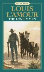 The Lonely Men: The Sacketts: A Novel – Paperback By L’Amour, Louis – GOOD
