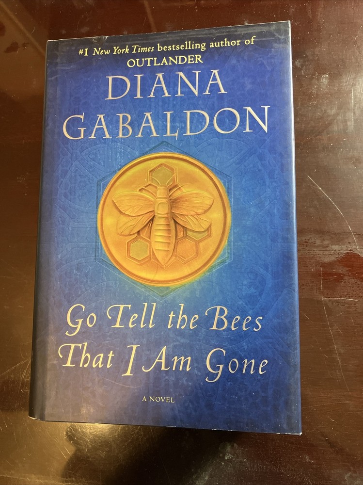 Go Tell the Bees That I Am Gone by Diana Gabaldon, NEW 1st. Edition, FREE SHIP