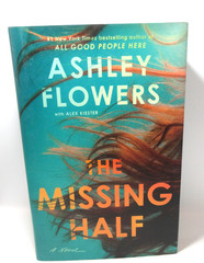 The Missing Half Ashley Flowers-NEW 1st ED 1st Print